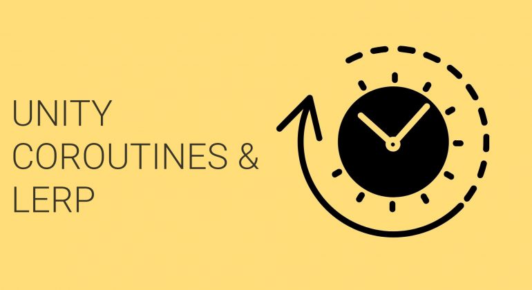 Unity lerp with coroutines